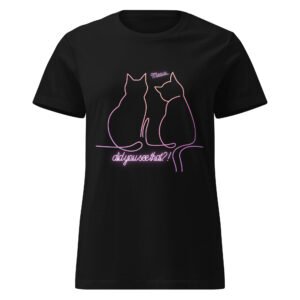Meow Did you see that! Cute Cat Shirt